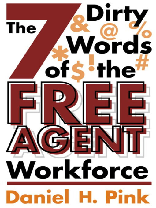 Cover image for The 7 Dirty Words of the Free Agent Workforce